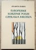 Jolanta Dudek Europejskie korzenie poezji Czesława Miłosza